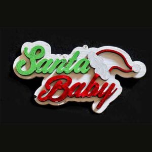 Ornament with Santa Claus hat saying "Santa Baby"